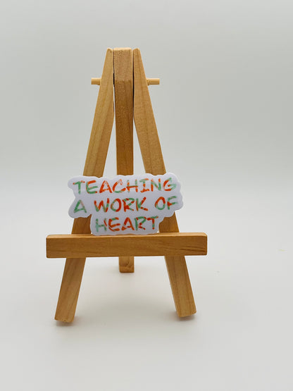 Teaching a Work of Heart Sticker