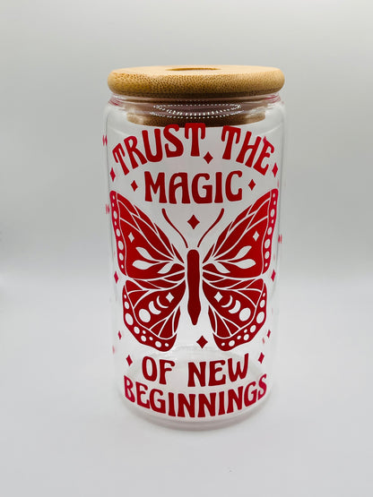 Trust the Magic of New Beginnings Iced Coffee Glass Cup